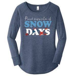 Proud Supporter Of Snow Days Funny Winter Women's Perfect Tri Tunic Long Sleeve Shirt