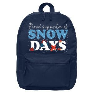 Proud Supporter Of Snow Days Funny Winter 16 in Basic Backpack