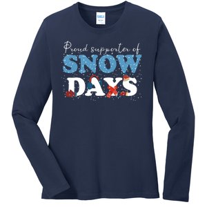 Proud Supporter Of Snow Days Funny Winter Ladies Long Sleeve Shirt