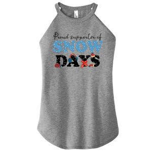 Proud Supporter Of Snow Days Funny Winter Women's Perfect Tri Rocker Tank