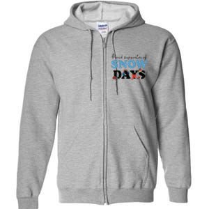 Proud Supporter Of Snow Days Funny Winter Full Zip Hoodie