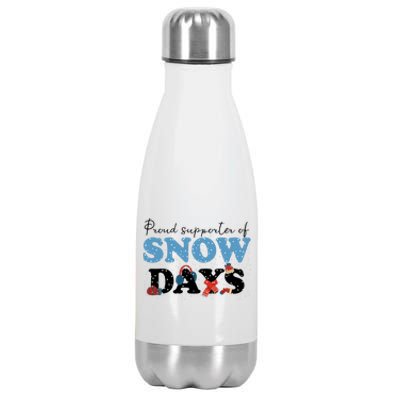 Proud Supporter Of Snow Days Funny Winter Stainless Steel Insulated Water Bottle