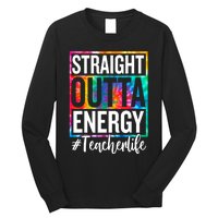 Paraprofessional Straight Outta Energy Teacher Life Gifts Long Sleeve Shirt