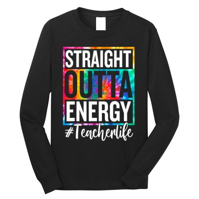 Paraprofessional Straight Outta Energy Teacher Life Gifts Long Sleeve Shirt