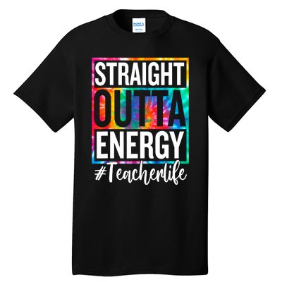 Paraprofessional Straight Outta Energy Teacher Life Gifts Tall T-Shirt