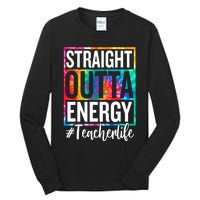 Paraprofessional Straight Outta Energy Teacher Life Gifts Tall Long Sleeve T-Shirt