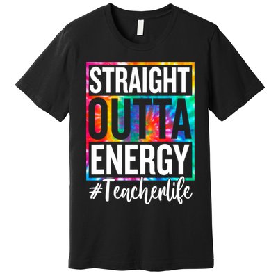 Paraprofessional Straight Outta Energy Teacher Life Gifts Premium T-Shirt