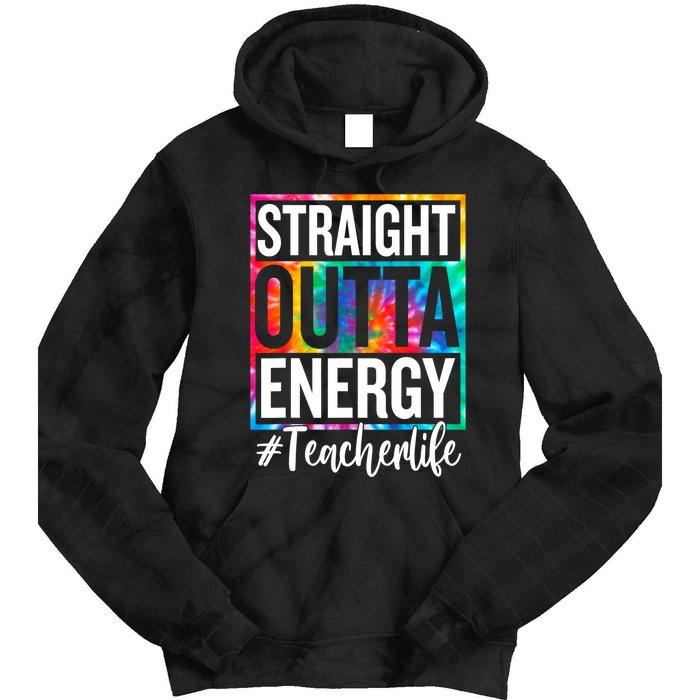 Paraprofessional Straight Outta Energy Teacher Life Gifts Tie Dye Hoodie