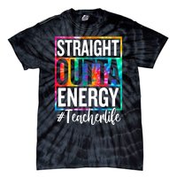 Paraprofessional Straight Outta Energy Teacher Life Gifts Tie-Dye T-Shirt