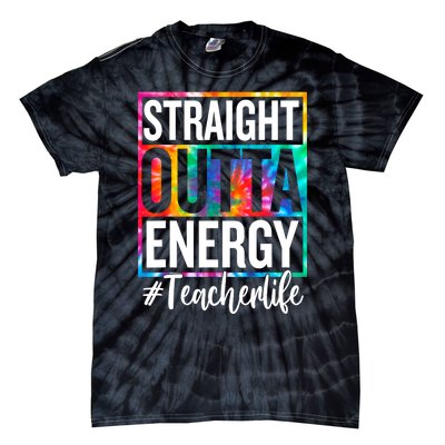 Paraprofessional Straight Outta Energy Teacher Life Gifts Tie-Dye T-Shirt