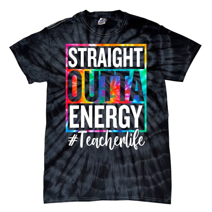 Paraprofessional Straight Outta Energy Teacher Life Gifts Tie-Dye T-Shirt