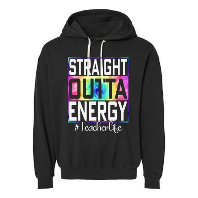 Paraprofessional Straight Outta Energy Teacher Life Gifts Garment-Dyed Fleece Hoodie