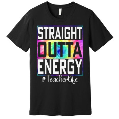 Paraprofessional Straight Outta Energy Teacher Life Gifts Premium T-Shirt