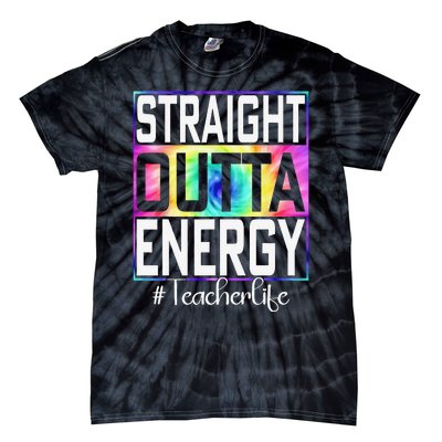 Paraprofessional Straight Outta Energy Teacher Life Gifts Tie-Dye T-Shirt