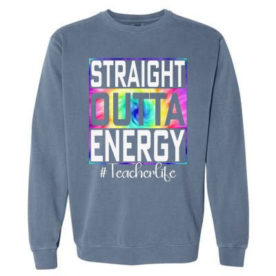 Paraprofessional Straight Outta Energy Teacher Life Gifts Garment-Dyed Sweatshirt