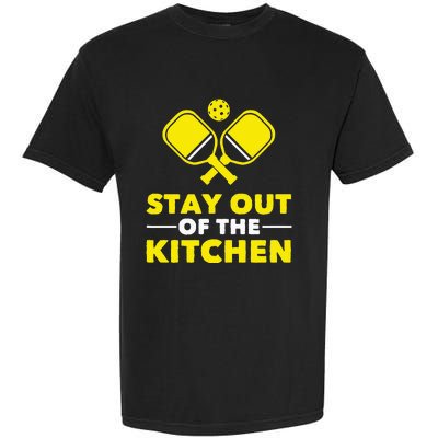 Pickleball Stay Out Of The Kitchen Garment-Dyed Heavyweight T-Shirt