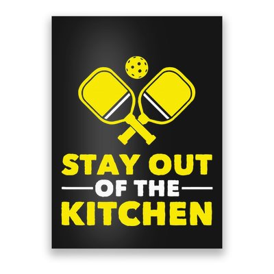 Pickleball Stay Out Of The Kitchen Poster