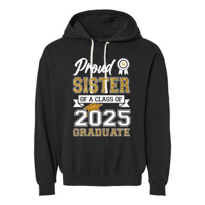 Proud Sister Of A Class Of 2025 Graduate Garment-Dyed Fleece Hoodie