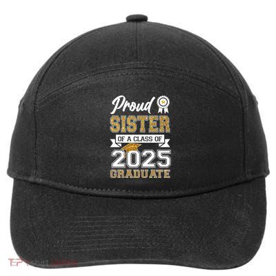 Proud Sister Of A Class Of 2025 Graduate 7-Panel Snapback Hat