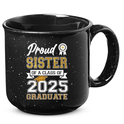 Proud Sister Of A Class Of 2025 Graduate 15oz Campfire Ceramic Mug