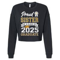 Proud Sister Of A Class Of 2025 Graduate Cropped Pullover Crew