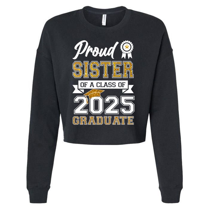 Proud Sister Of A Class Of 2025 Graduate Cropped Pullover Crew
