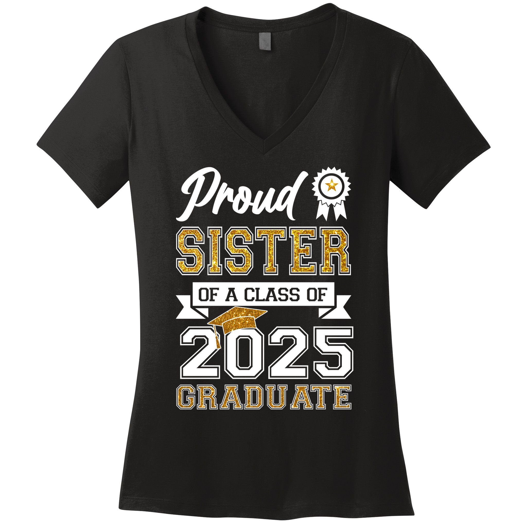 Proud Sister Of A Class Of 2025 Graduate Women's V-Neck T-Shirt