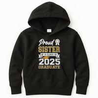 Proud Sister Of A Class Of 2025 Graduate Kids Hoodie
