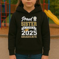 Proud Sister Of A Class Of 2025 Graduate Kids Hoodie