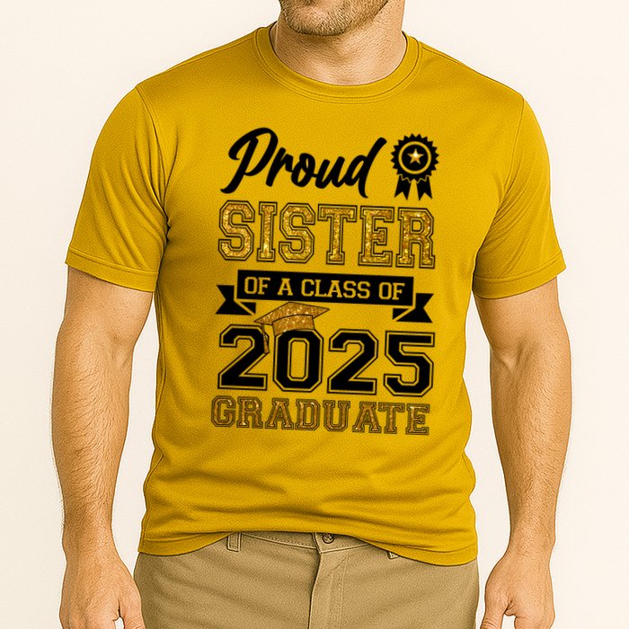 Proud Sister Of A Class Of 2025 Graduate Cooling Performance Crew T-Shirt