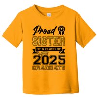 Proud Sister Of A Class Of 2025 Graduate Toddler T-Shirt