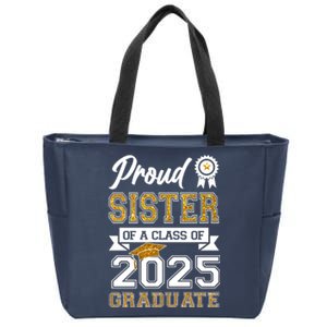 Proud Sister Of A Class Of 2025 Graduate Zip Tote Bag