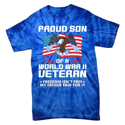 Proud Son Of Wwii Veteran Special Gift Tie-Dye T-Shirt