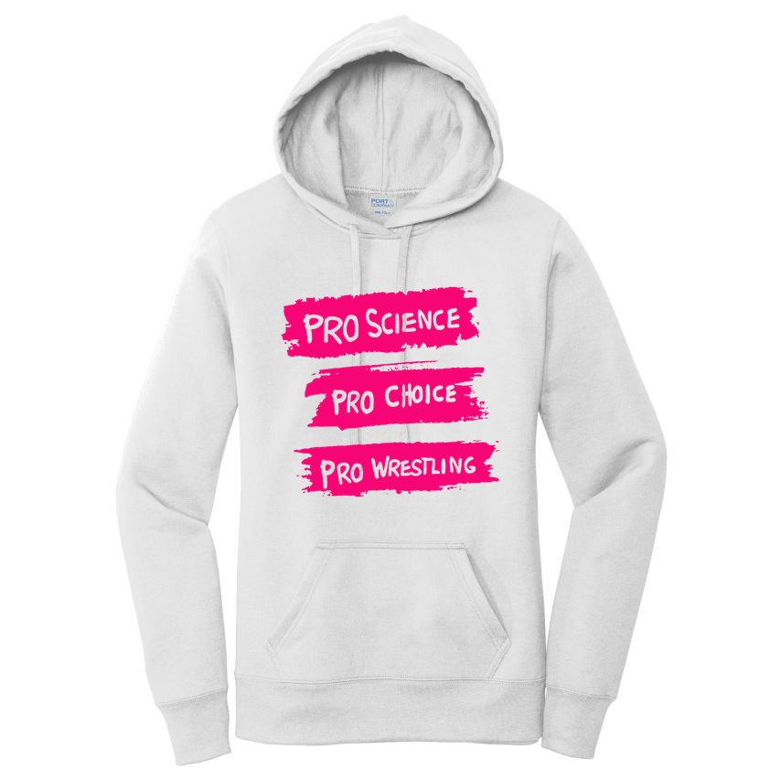 Pro Science Pro Choice Pro Wrestling Women's Pullover Hoodie