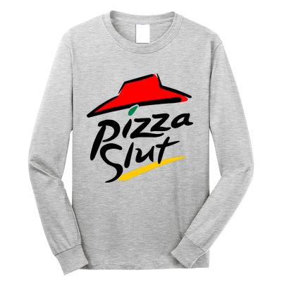 Pizza Slut Long Sleeve Shirt