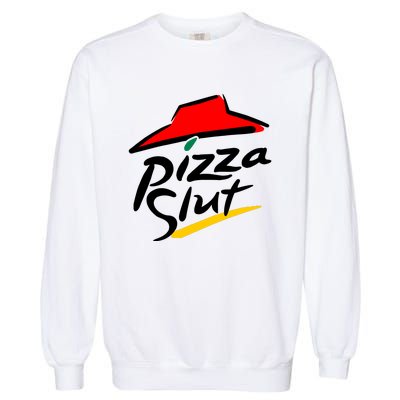 Pizza Slut Garment-Dyed Sweatshirt