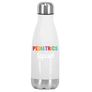 Pediatrics Squad Pediatrician Pediatric Nurse Meaningful Gift Stainless Steel Insulated Water Bottle