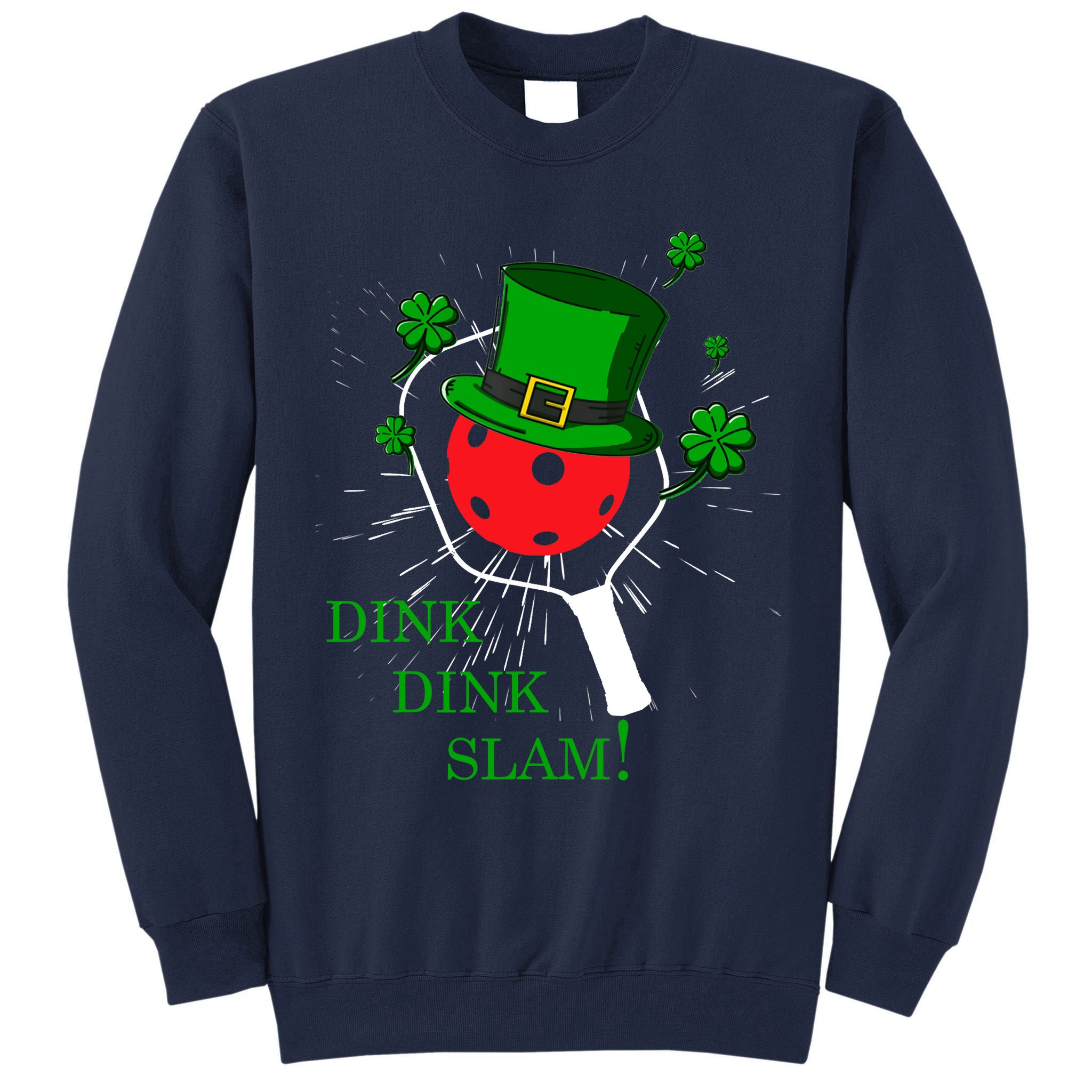 Pickleball St Patricks Day Leprechaun Dink Dink Slam Tall Sweatshirt