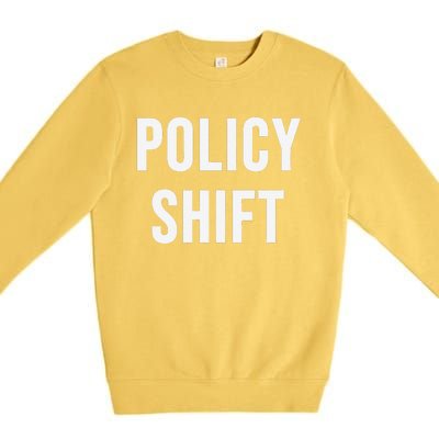 Policy Shift Premium Crewneck Sweatshirt