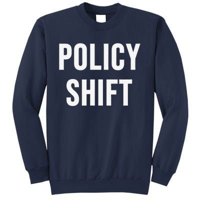 Policy Shift Sweatshirt