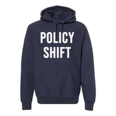 Policy Shift Premium Hoodie