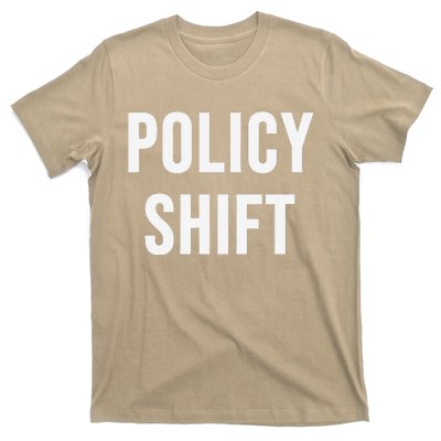 Policy Shift T-Shirt