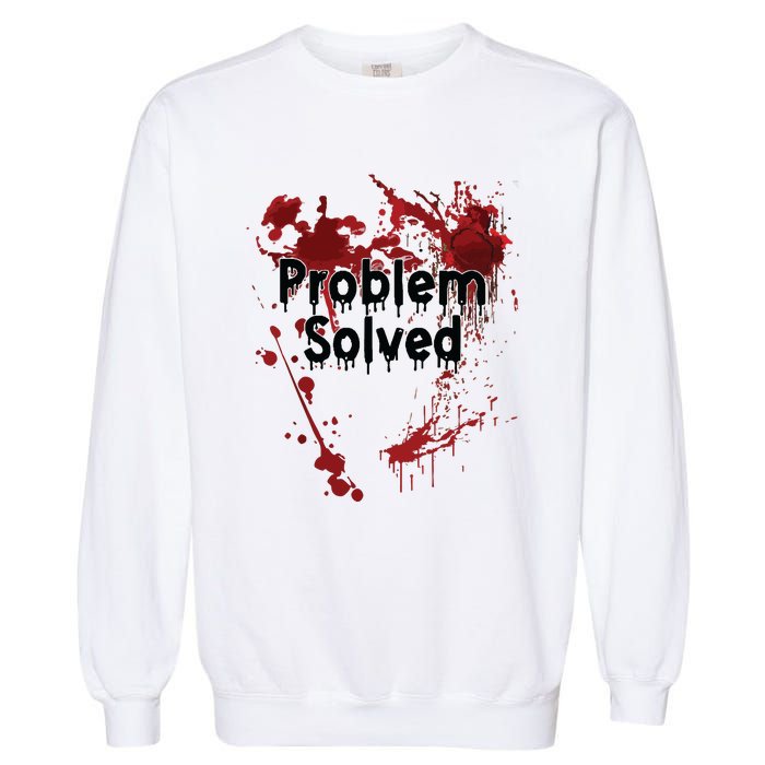 Problem Solved Garment-Dyed Sweatshirt