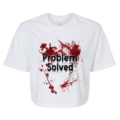 Problem Solved Bella+Canvas Jersey Crop Tee