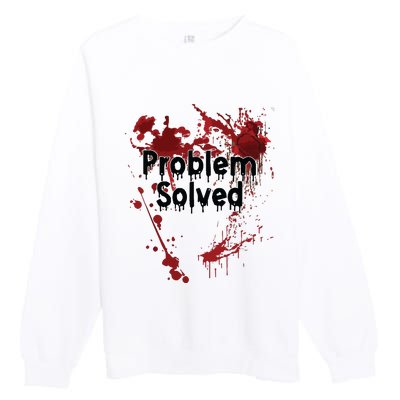 Problem Solved Premium Crewneck Sweatshirt