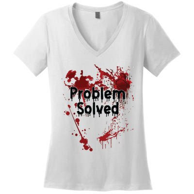 Problem Solved Women's V-Neck T-Shirt