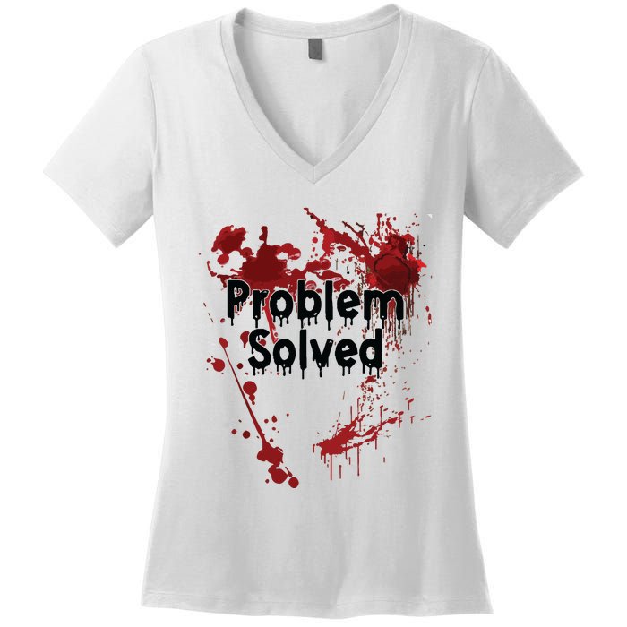 Problem Solved Women's V-Neck T-Shirt