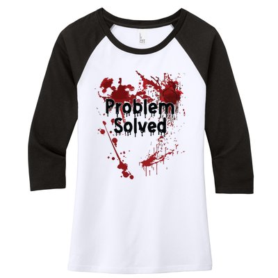 Problem Solved Women's Tri-Blend 3/4-Sleeve Raglan Shirt