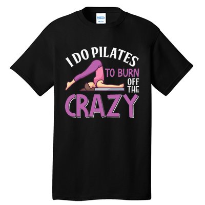 Pilates Saying Pilates Trainer Contrology Instructor Tall T-Shirt