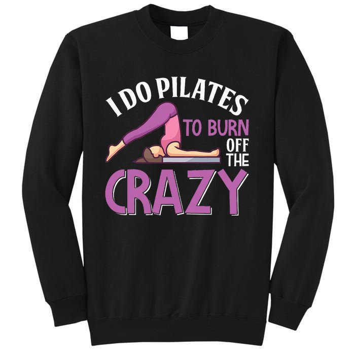 Pilates Saying Pilates Trainer Contrology Instructor Tall Sweatshirt